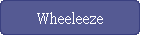 Wheeleeze