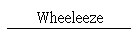 Wheeleeze